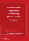 Regulamin prokuratury § 96-220 i § 245-260 Komentarz Węglowski Michał Gabriel