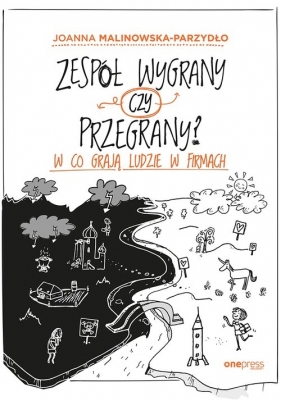 Zespół wygrany czy przegrany? - Joanna Malinowska-Parzydło