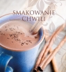 Muszelka 21 - Smakowanie chwili