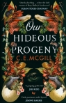 Our Hideous Progeny McGill C. E.