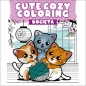 Cute Cozy Coloring. Kocięta - Opracowanie zbiorowe