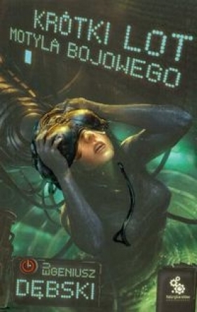 Krótki lot motyla bojowego - Dębski Eugeniusz