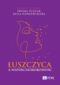 Łuszczyca a współchorobowość - Iwona Flisiak, Julia Nowowiejska