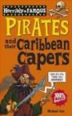 Pirates and Their Caribbean Capers Michael Cox
