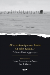 W czterdziestym nas Matko na Sibir zesłali