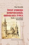 Świat Andrzeja Komanieckiego, kronikarza Żywca