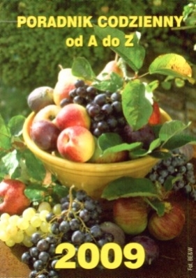 Kalendarz 2009 Poradnik codzienny A-Z