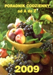 Kalendarz 2009 Poradnik codzienny A-Z