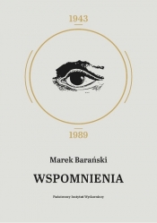 Wspomnienia 1943 - 1989 - Barański Marek