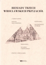 Biesiady trzech wrocławskich przyjaciół Włodzimierz Herman, Michał Sachanbiński, Ryszard Kozłowski