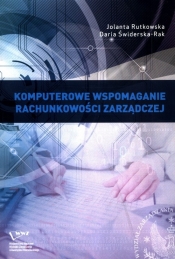 Komputerowe wspomaganie rachunkowości zarządczej - Daria Świderska-Rak, Jolanta Rutkowska