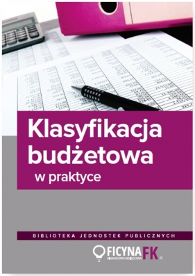 Klasyfikacja budżetowa w praktyce - Jurga Jarosław