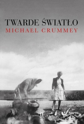 Twarde światło - Michael Crummey