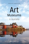 Art Museums in Australia Katarzyna Jagodzińska