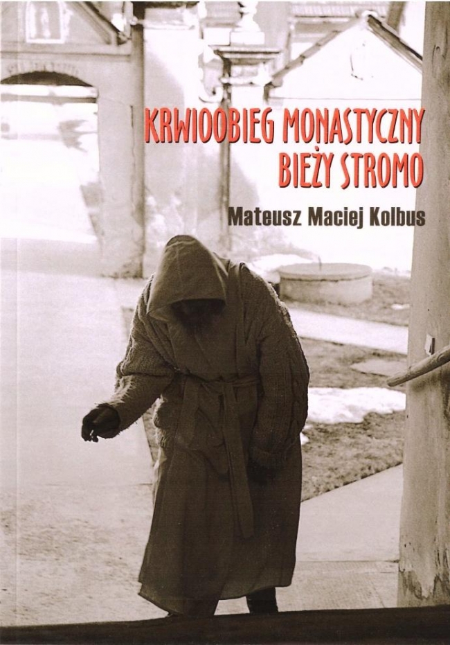 <img src='https://webimage.pl/pics/363/3/d9788368203363.jpg' style='height:440px' /> Krwioobieg monastyczny bieży stromo