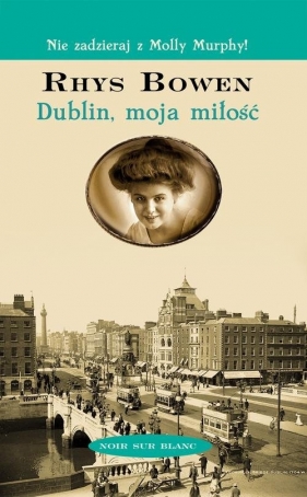 Dublin moja miłość - Rhys Bowen