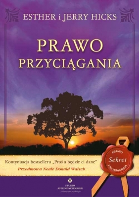 Prawo przyciągania - Hicks Esther, Hicks Jerry<br />