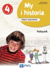 My i historia Historia i społeczeństwo 4 Podręcznik - Olszewska Bogumiła, Surdyk-Fertsch Wiesława