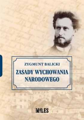 Zasady wychowania narodowego - Zygmunt Balicki