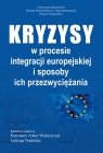 Kryzysy w procesie integracji europejskiej i sposoby ich przezwyciężania