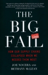 The Big FailHow Our Supply Chains Collapsed When We Needed Them Most Bethany McLean, Joe Nocera