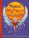 Michael Morpurgo`s Myths & Legends Michael Morpurgo