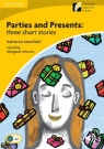 Parties and Presents: Three Short StoriesLevel 2 Mansfield Katherine