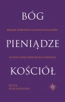 Bóg Pieniądze Kościół Haraszewski Piotr