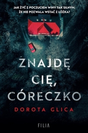 Znajdę cię córeczko - Dorota Glica