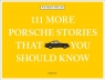 111 More Porsche Stories That You Should Know wer. angielska Wilfried Müller