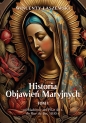 Historia Objawień Maryjnych. Tom 1 - Wincenty Łaszewski