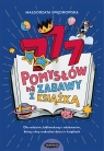777 pomysłów na zabawy z książką Małgorzata Swędrowska