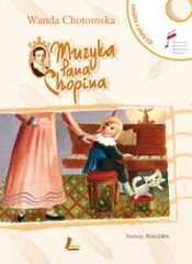 Muzyka Pana Chopina z płytą CD - Wanda Chotomska