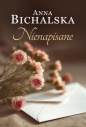 Nienapisane - Anna Bichalska