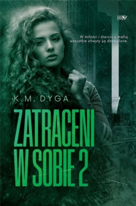 Zatraceni w sobie. Trylogia Zatraceni. Tom 2 - K.M. Dyga