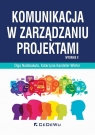 Komunikacja w zarządzaniu projektami Katarzyna Kandefer-Winter, Olga Nadskakuła