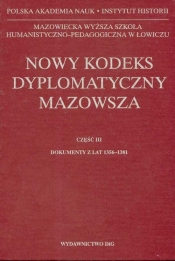 Nowy kodeks dyplomatyczny Mazowsza część III Codex diplomaticus Masoviae novus pars III