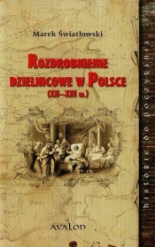 Rozdrobnienie dzielnicowe w Polsce XII-XIII w.