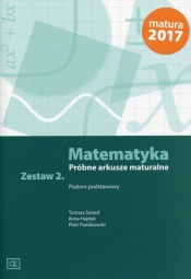 Matematyka Próbne arkusze maturalne Zestaw 2 Poziom podstawowy - Piotr Szwed, Piotr Pawlikowski, Ilona Hajduk