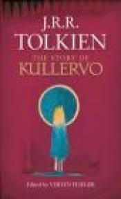 The Story of Kullervo - J.R.R. Tolkien