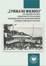  „Z piekła ku wolnościLosy obywateli polskich ewakuowanych z polską