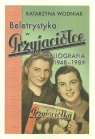 Beletrystyka w Przyjaciółce Bibliografia 1948-1989 Katarzyna Wodniak