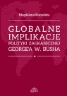  Globalne implikacje polityki zagranicznej George\'a W. Busha