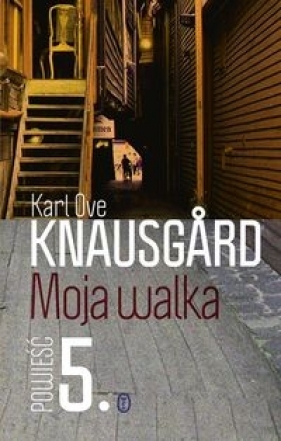 Moja walka Księga 5 - Karl Ove Knausgård 