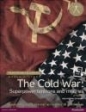 Pearson Baccalaureate: History the Cold War: Superpower Tensions and Rivalries - Thomas Jo, Keely Rogers