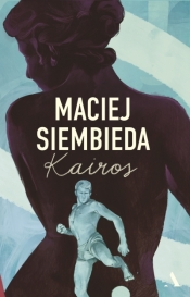 Kairos (wydanie ekskluzywne, barwione brzegi) - Maciej Siembieda