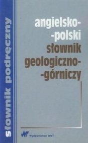 Angielsko-polski słownik geologiczno-górniczy - Barańska Monika, Romkowska Ewa