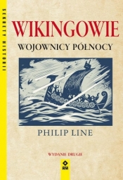 Wikingowie. Wojownicy północy (dodruk 2020) - Philip Line Philip