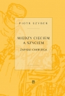 Między cięciem a szyciem