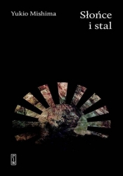 Słońce i stal - Yukio Mishima